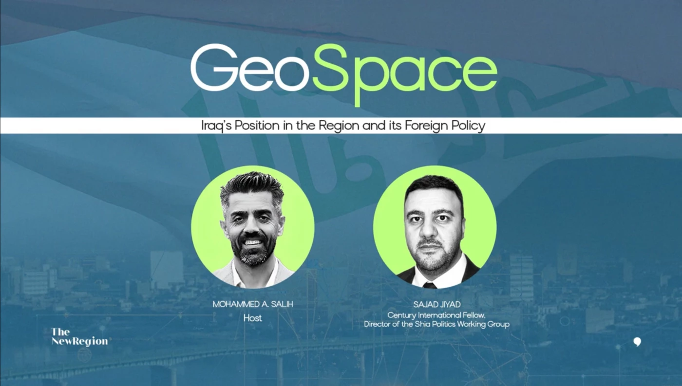 GeoSpace Ep.5 with Sajad Jiyad: Iraq’s position in the region and its foreign policy Image