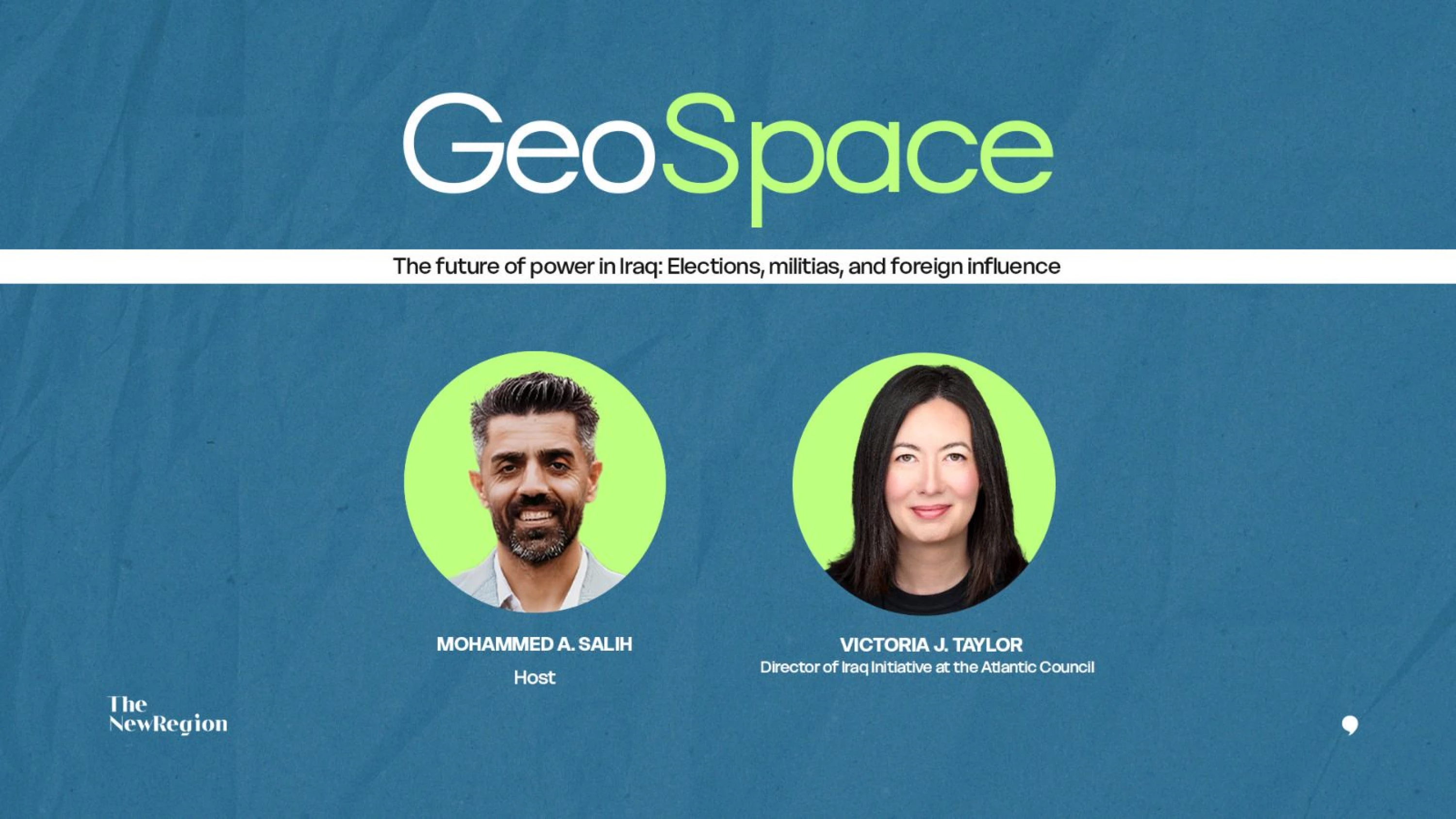 GeoSpace Ep. 17 with Victoria J. Taylor: Elections, militias, foreign influence in Iraq  Image