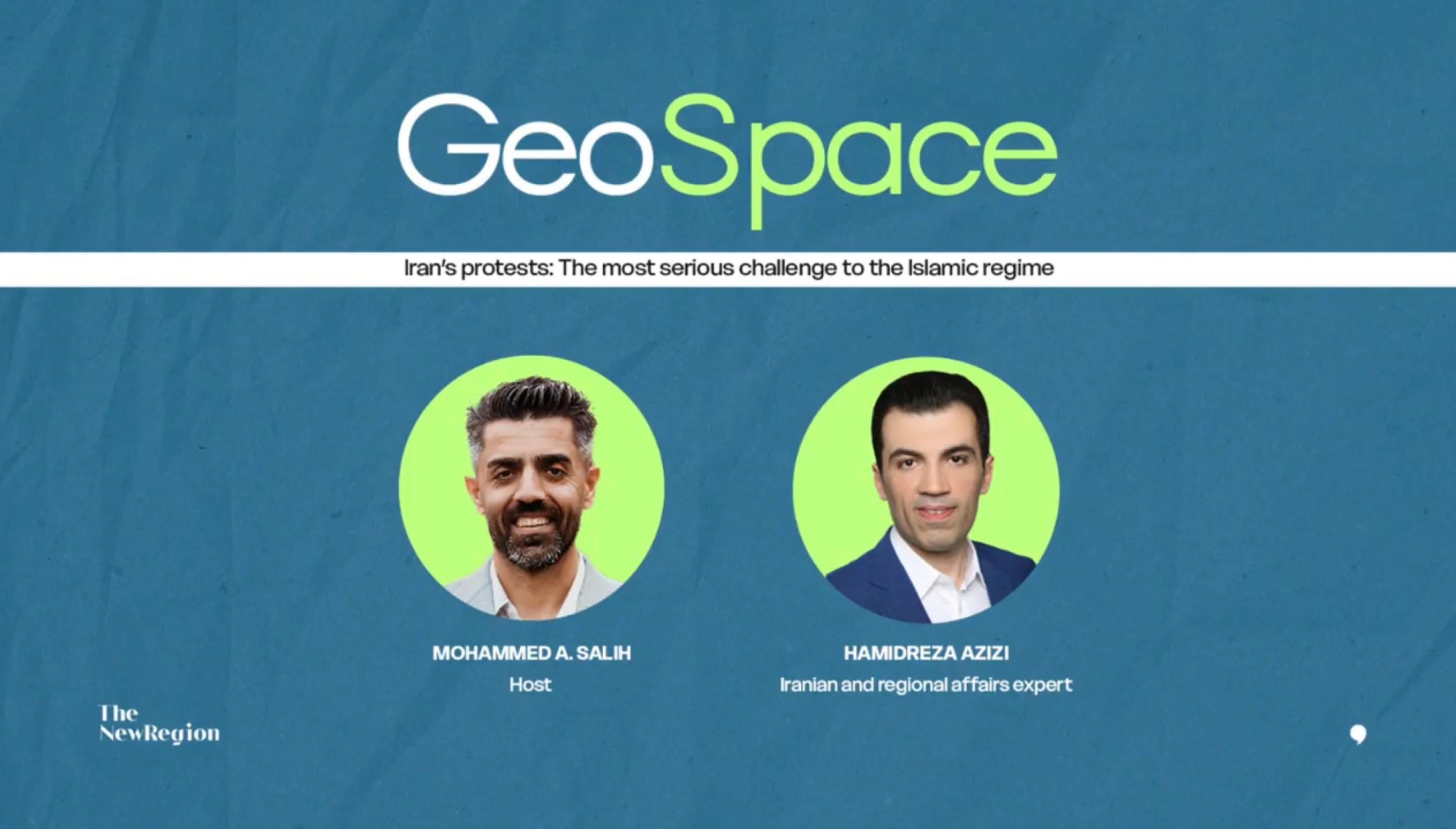 GeoSpace Ep. 20 with Hamidreza Azizi: Iran’s Islamic regime faces its most serious challenge Image