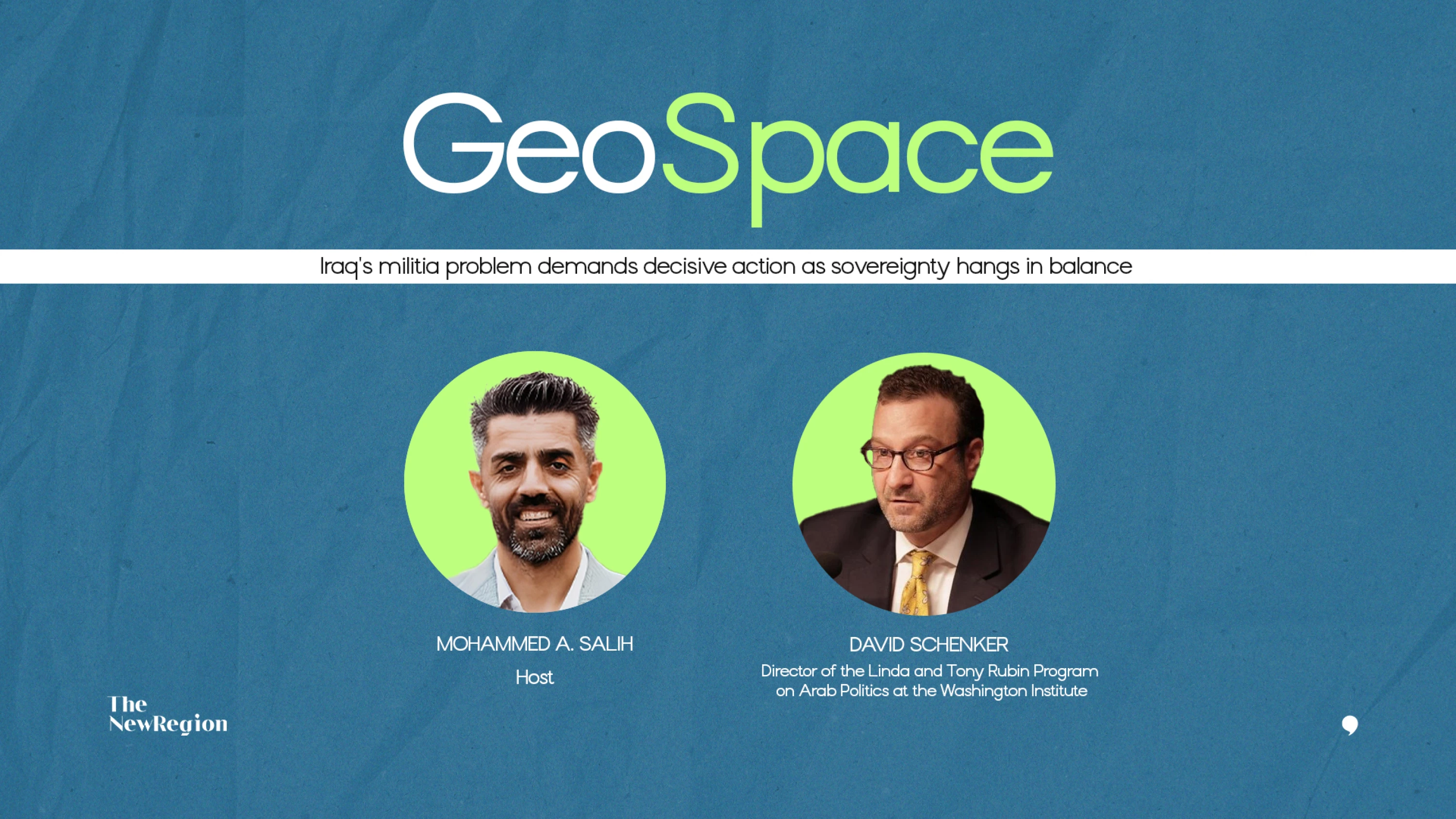 GeoSpace Ep. 27 with David Schenker: Iraq's militia problem demands decisive action as sovereignty hangs in balance Image