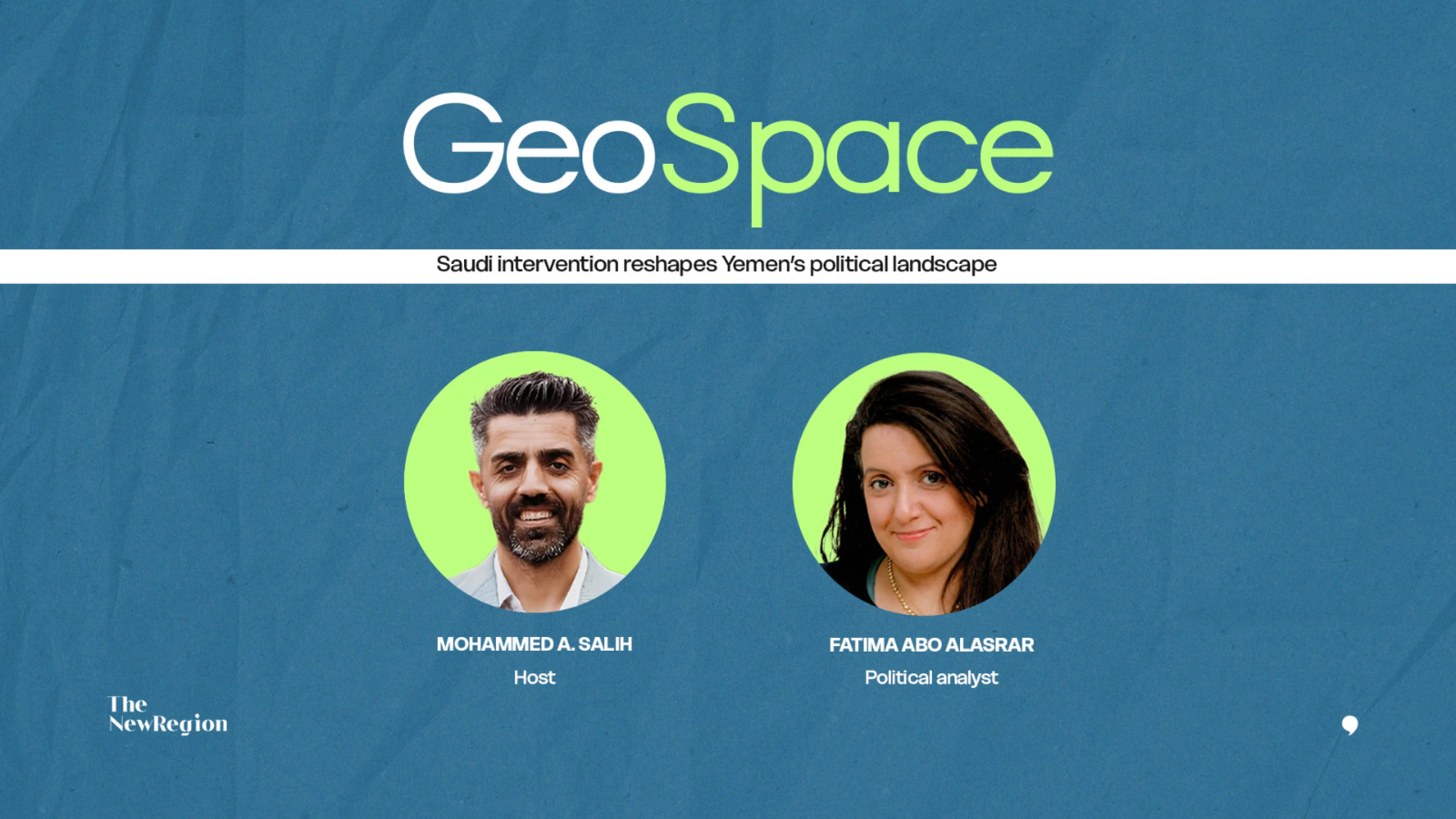 GeoSpace Ep. 19 with Fatima Abo Alasrar: Saudi intervention reshapes Yemen's political landscape Image