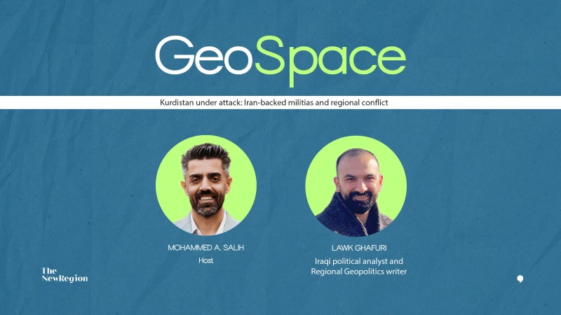 GeoSpace Ep. 23 with Lawk Ghafuri: Kurdistan under attack: Iran-backed militias and regional conflict