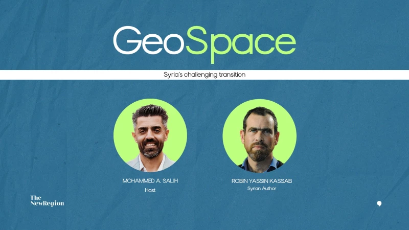 GeoSpace Ep. 14 with Robin Yassin-Kassab: Syria’s challenging transition