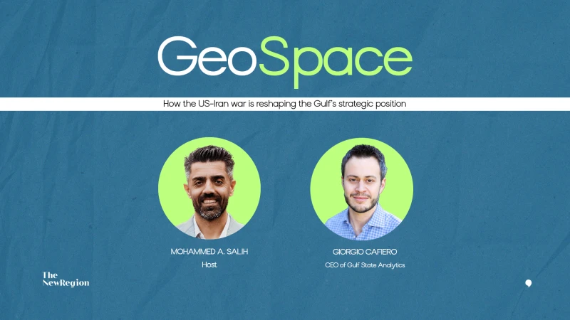 GeoSpace Ep. 35 with Giorgio Cafiero: How the US-Iran war is reshaping the Gulf’s strategic position
