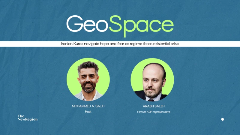 GeoSpace Ep. 24 with Arash Saleh: Iranian Kurds navigate hope and fear as regime faces existential crisis
