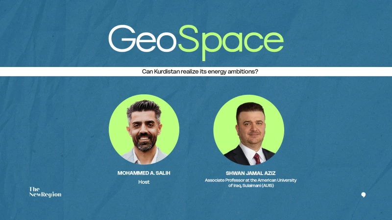 GeoSpace Ep. 17 with Dr. Shwan Jamal Aziz: Can Kurdistan realize its energy ambitions?